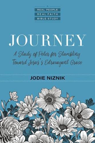 Book Cover: Journey: A Study of Peter for Stumbling Toward Jesus's Extravagant Grace (Real People, Real Faith Bible Studies)