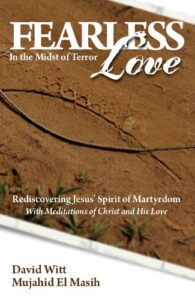 Book Cover: Fearless Love in the Midst of Terror: Answers and tools to overcome terrorism with love