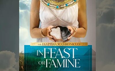 In Feast or Famine: A Novel (The Egyptian Chronicles, Book 2)